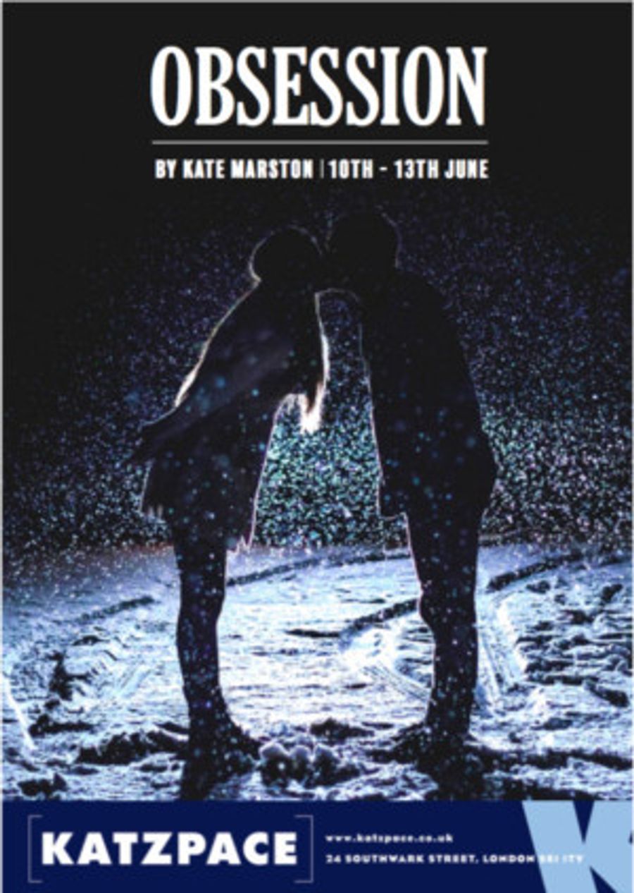 New Writing OBSESSION Premieres At Katzpace Theatre London, 10-13th June 2018  Image