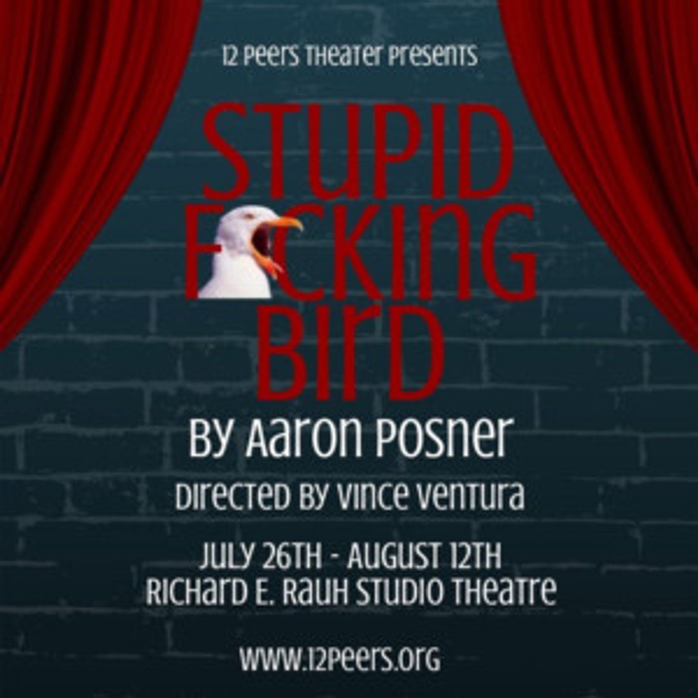 12 Peers Theater Presents The Pittsburgh Premiere Of STUPID FUCKING BIRD  Image