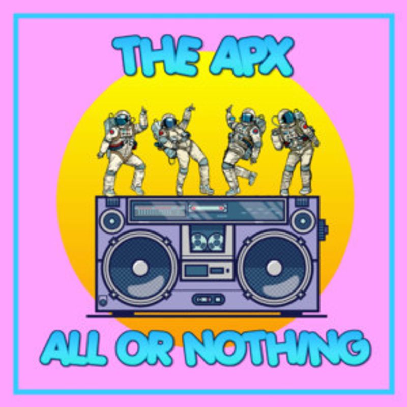 The APX Release New Single 'All Or Nothing' Image