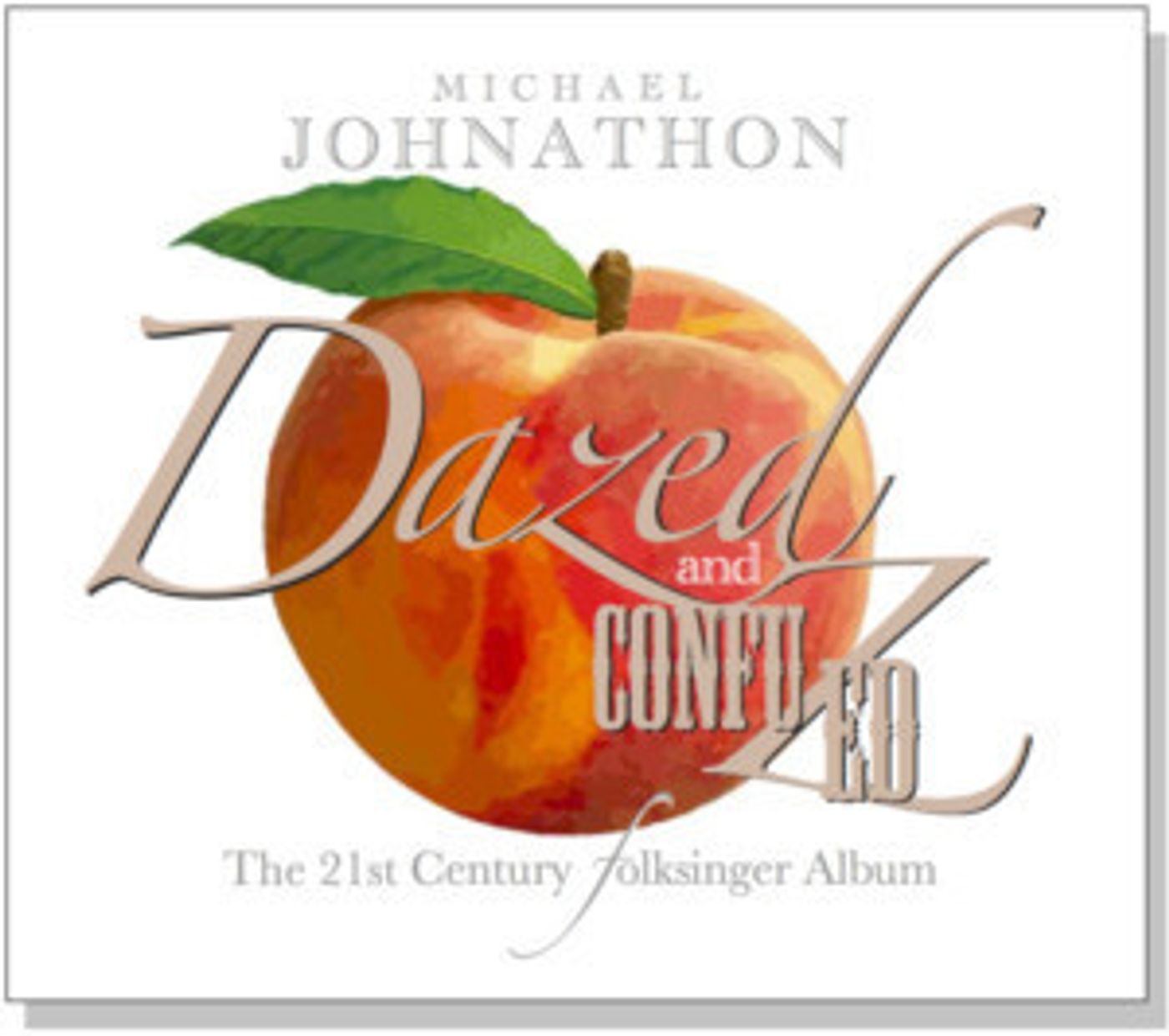 Folksinger Michael Johnathon Releases New Album, DAZED & CONFUZED  Image