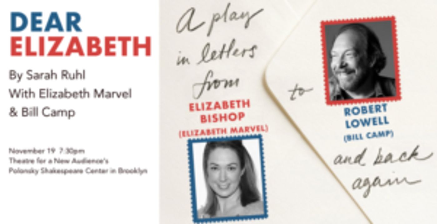 Elizabeth Marvel and Bill Camp to Star in DEAR ELIZABETH Benefit Reading  Image