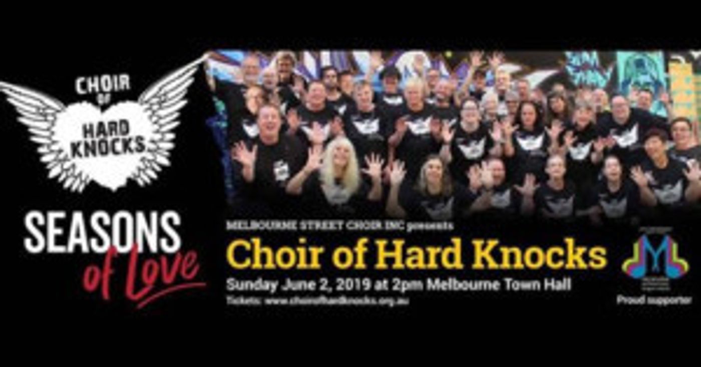 The Choir Of Hard Knocks Presents SEASONS OF LOVE at Melbourne Town Hall  Image