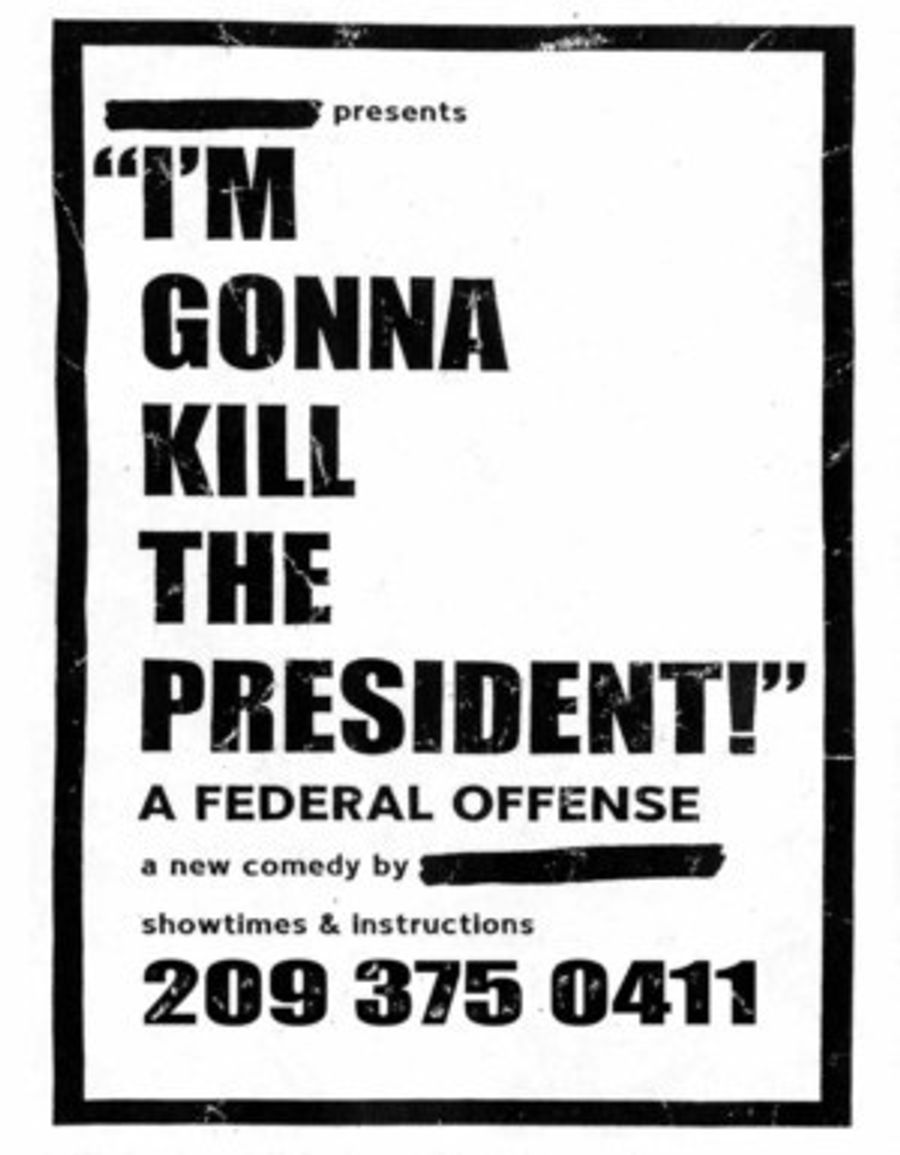I'M GONNA KILL THE PRESIDENT Returns To L.A.! Image