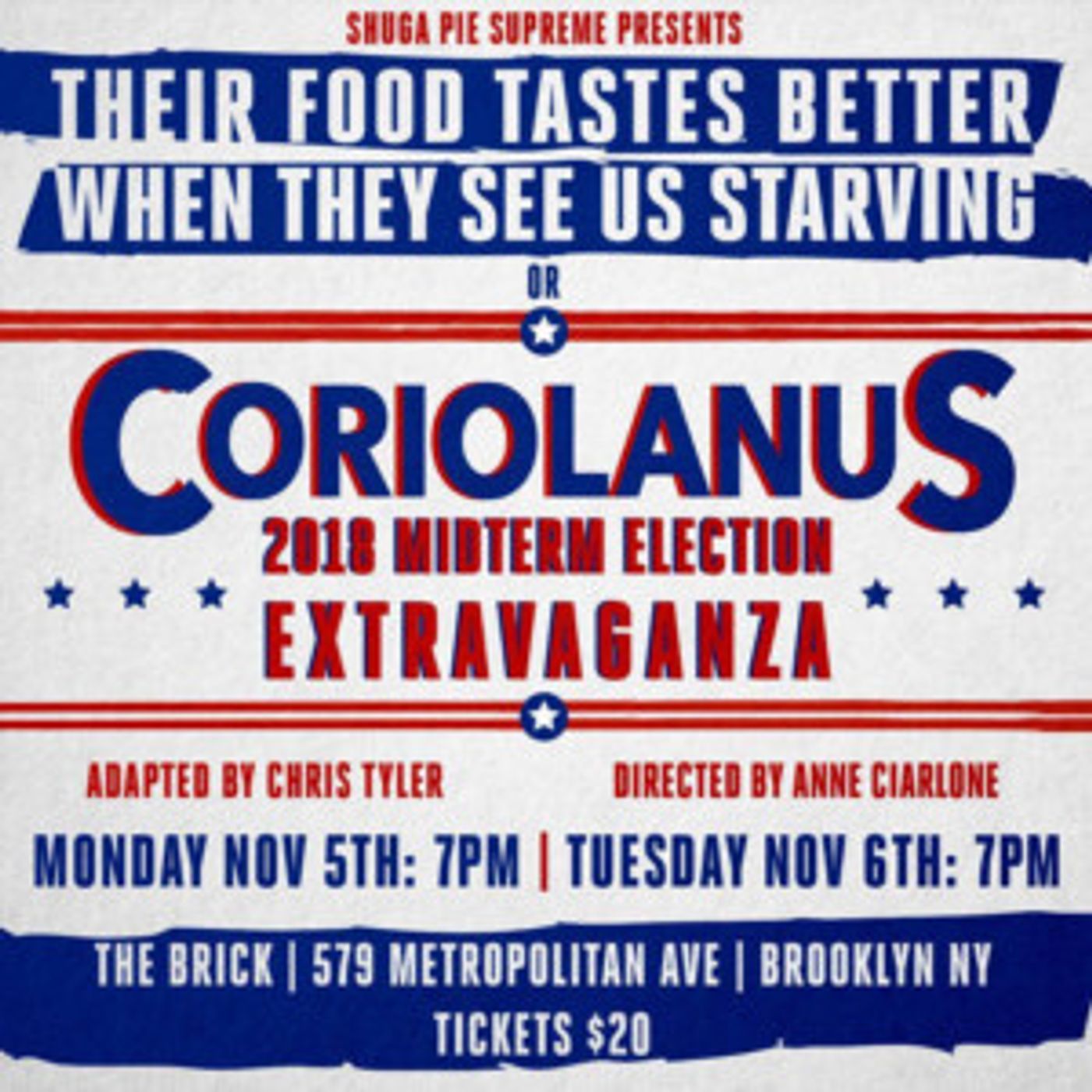 Shuga Pie Supreme Remounts THEIR FOOD TASTES BETTER WHEN THEY SEE US STARVING, OR CORIOLANUS, For Election Extravaganza  Image