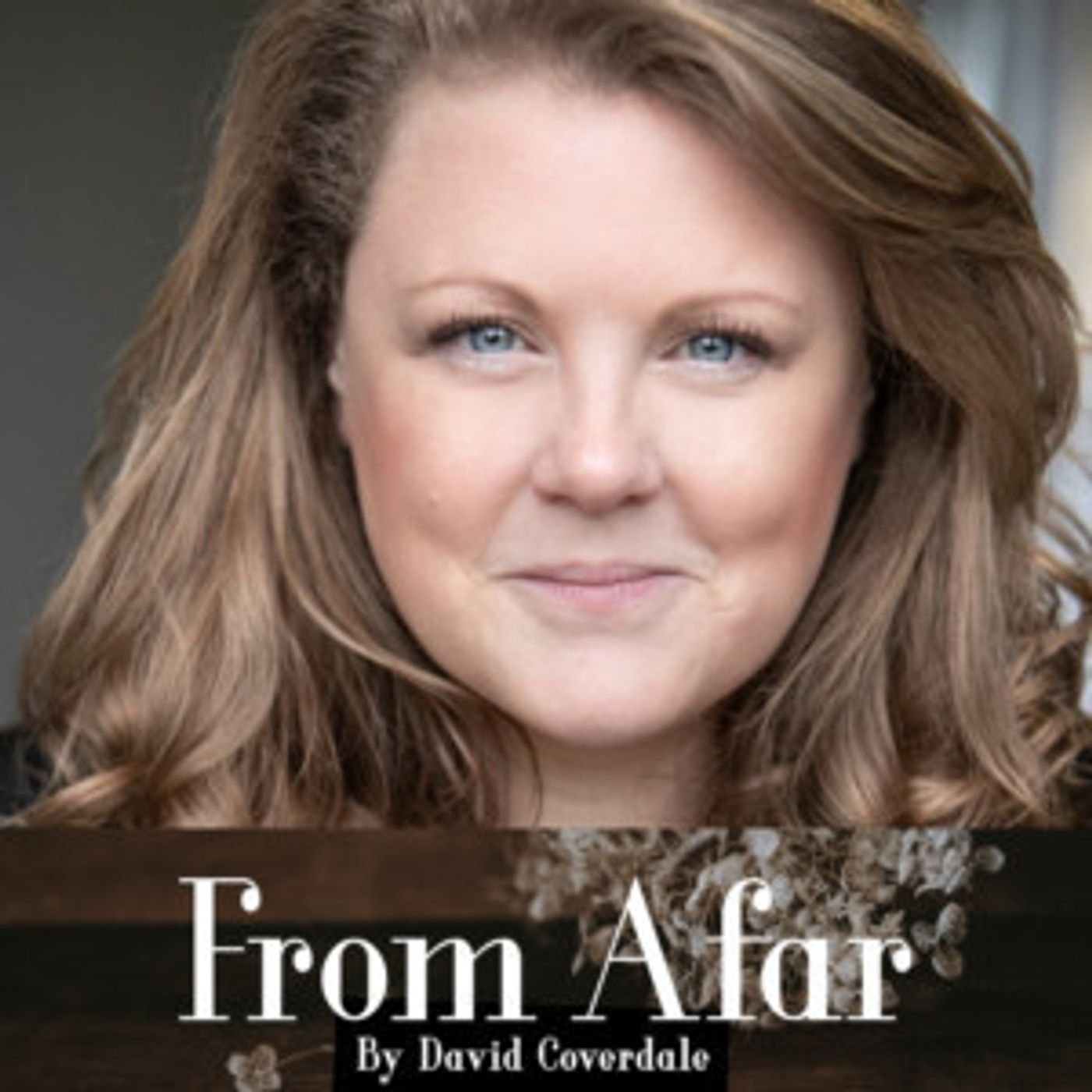 Catherine Millsom Will Star In New Play FROM AFAR By David Coverdale At VAULT Festival 2019  Image
