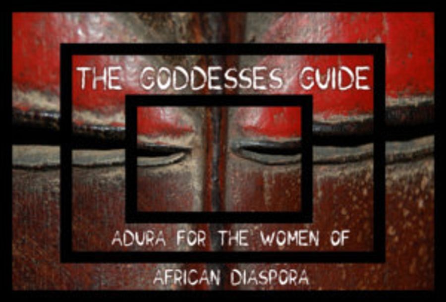 THE GODDESSES GUIDE: ADURA FOR THE WOMEN OF AFRICAN DIASPORA Comes to Hollywood Fringe Image