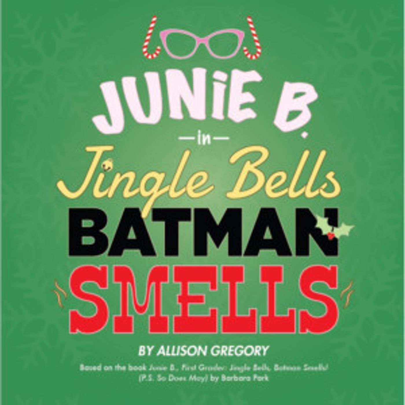 Junie B. Returns in JINGLE BELLS, BATMAN SMELLS  Image