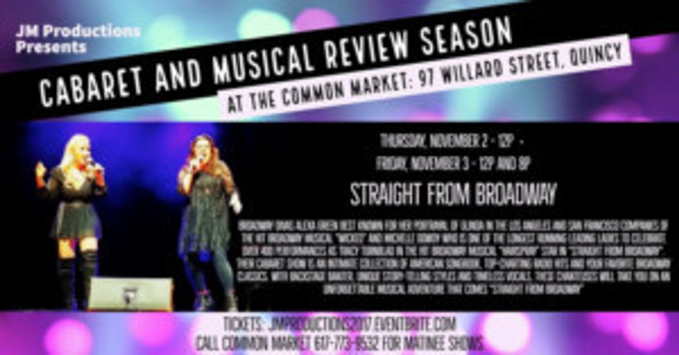 Broadway Divas Alexa Green and Michelle Dowdy Star in STRAIGHT FROM BROADWAY at Common Market Image