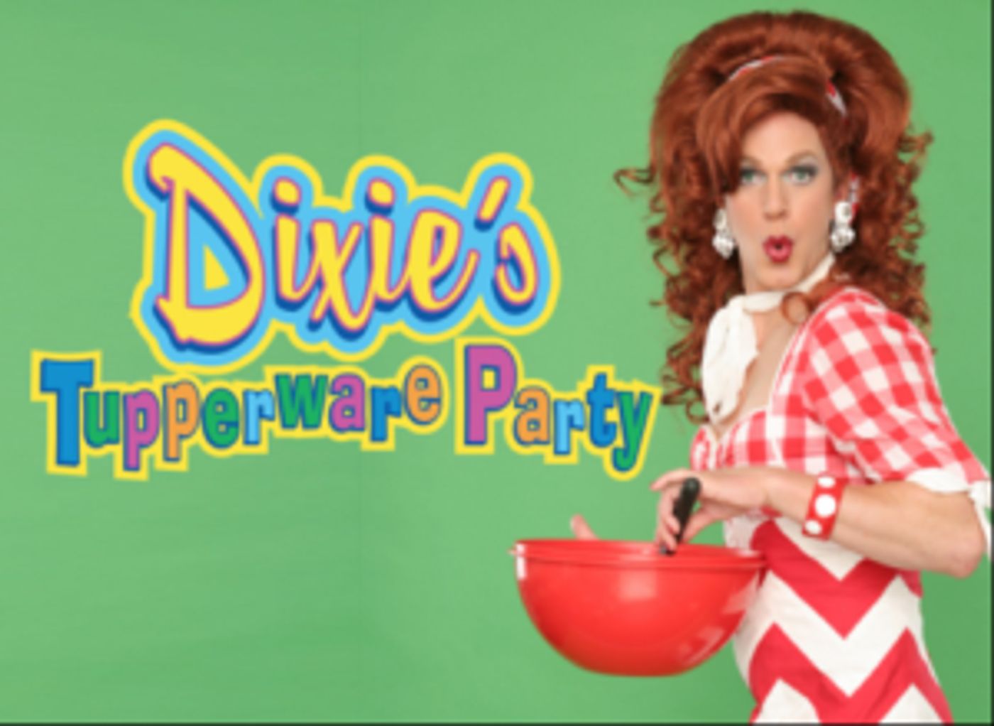 DIXIE'S TUPPERWARE PARTY Back By Popular Demand  Image