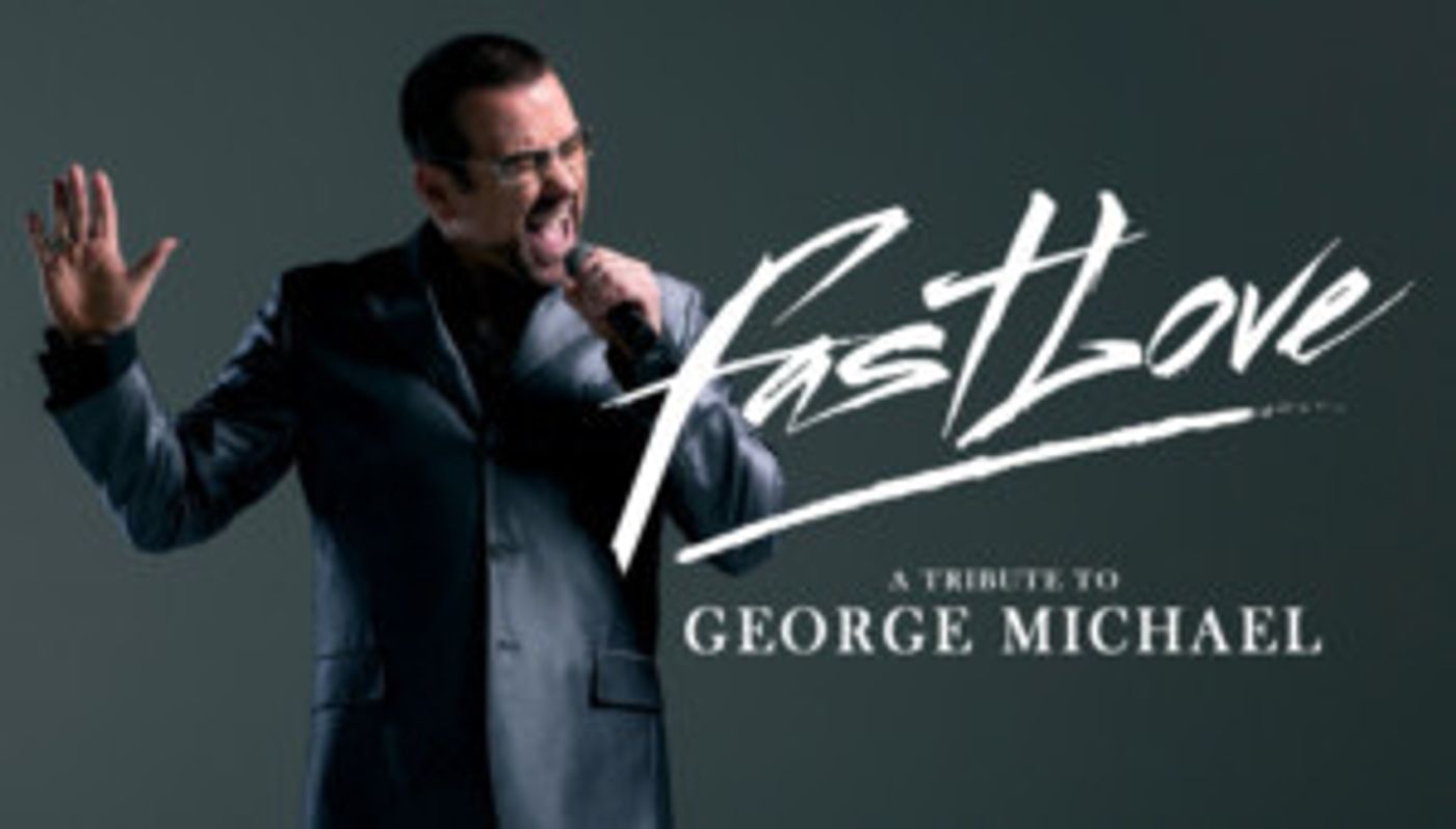 FASTLOVE Tribute To George Michael Booked For Unforgettable Night In Warrington Image