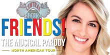 FRIENDS! THE MUSICAL PARODY's Sami Griffith Will Happily Be There For You