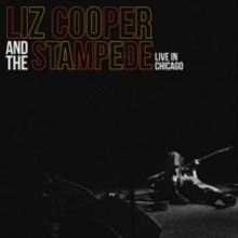 Liz Cooper & The Stampede's LIVE IN CHICAGO Out Toda