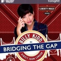 BWW Review: BILLY KIDD: BRIDGING THE GAP Fuses Magic, Comedy, Surrealism at Liberty…