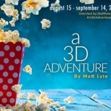 Circle Theatre Hosts the World Premiere of A 3D ADVENTURE
