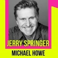 Cast Completed For Revival Of JERRY SPRINGER - THE OPERA at Manchester's Hope Mill