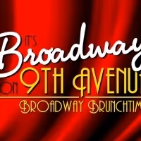 BROADWAY BRUNCHTIME SERIES Continues This Month