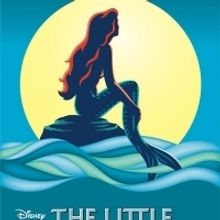 Take A Magical Journey Under The Sea Musical Theatre West's THE LITTLE MERMAID