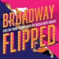 New Dates Announced For 42nd Street Moon's 2019 Fundraiser BROADWAY FLIPPED