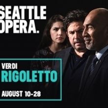 Seattle Opera Presents RIGOLETTO