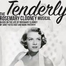 TENDERLY - THE ROSEMARY CLOONEY MUSICAL Announced At North Coast Repertory Theatre