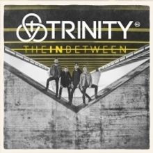 Trinity Releases THE IN BETWEEN Today From The Fuel Music