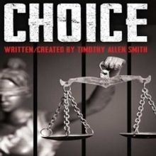 Playwright Timothy Allen Smith Takes On CHOICE With New Stage Drama