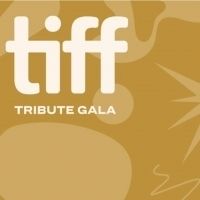 Toronto International Film Festival announces TIFF Tribute Awards Gala