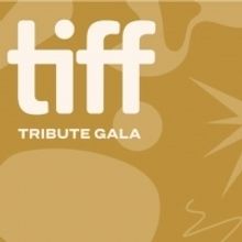 Toronto International Film Festival announces TIFF Tribute Awards Gala