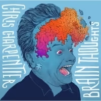 Comedian Chris Charpentier Drops Debut Album BRAIN THOUGHTS Today