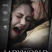 Amanda Kramer's Psychological Thriller LADYWORLD Hits Theaters and VOD This August