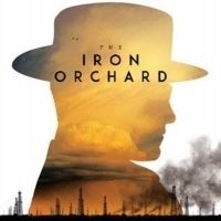THE IRON ORCHARD Comes To Digital, Blu-ray & DVD 8/6