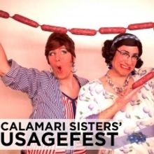 CALAMARI SISTERS' SAUSAGEFEST Announced At Greater Boston Stage Company