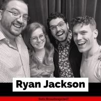 The 'Broadwaysted' Podcast Talks Broadway Bares with WICKED's Ryan Jackson