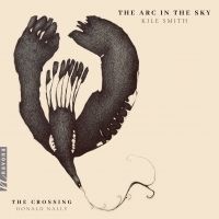 The Crossing Releases THE ARC IN THE SKY By Kile Smith On Navona Records