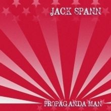 Jack Spann To Release Third Album 'Propaganda Man'