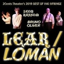 2Cents Theatre Group Presents LEAR/LOMAN At The 2019 Hollywood Fringe Festival