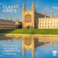 ABC Classic Releases Favourites From The Choir Of King's College, Cambridge