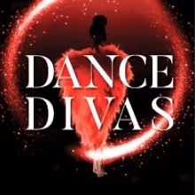 DANCE DIVAS Returns to New Baton Aug 4 and 5