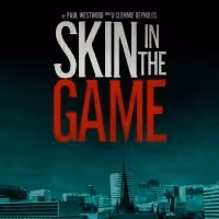 Cast Announced For New Thriller SKIN IN THE GAME From Writer Paul Westwood