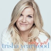 Trisha Yearwood Unlocks Pre-Order For New Album EVERY GIRL Today