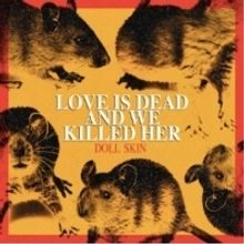 Doll Skin Share New Album 'Love Is Dead And We Killed Her'