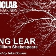 The Harold Clurman Laboratory Theater Company Presents KING LEAR