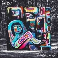 Walrus Announces New Album 'Cool to Who'
