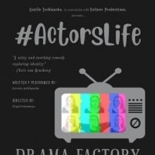 #ACTORSLIFE Comes to The Drama Factory