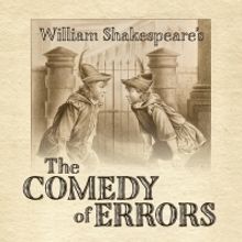 THE COMEDY OF ERRORS Comes to North Coast Rep Theatre School