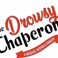 THE DROWSY CHAPERONE to Play at Tulsa Performing Arts Center October 2019