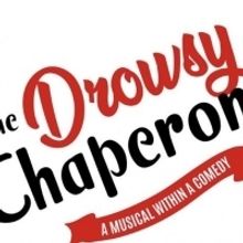 THE DROWSY CHAPERONE to Play at Tulsa Performing Arts Center October 2019