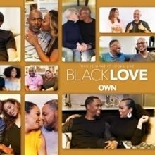 OWN's Popular Docu-Series BLACK LOVE Returns For Season 3 This August