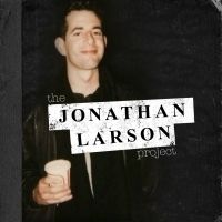 THE JONATHAN LARSON PROJECT Cast & Creators to Celebrate New CD at Barnes and Noble