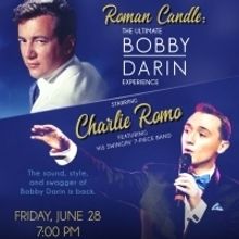 Charlie Romo Debuts ROMAN CANDLE: The Ultimate Bobby Darin Experience On June 28th